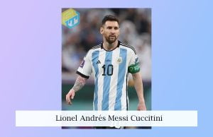 মেসি 'র পুরো নাম Lionel Andrés Messi Cuccitini