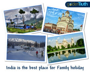 India is the best place for family holidays-Golden Truth