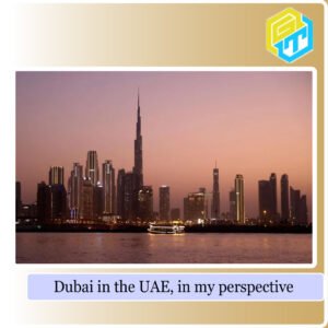 Dubai-in-the-UAE,-in-my-perspective-Golden Truth