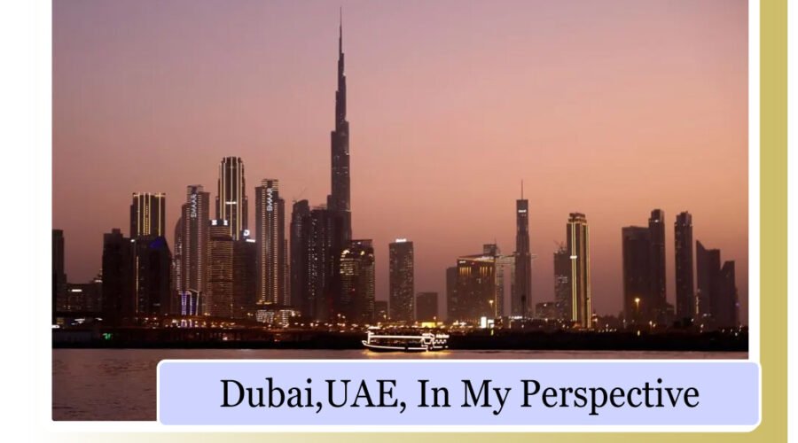 Dubai-UAE,-in-my-perspective-Golden Truth