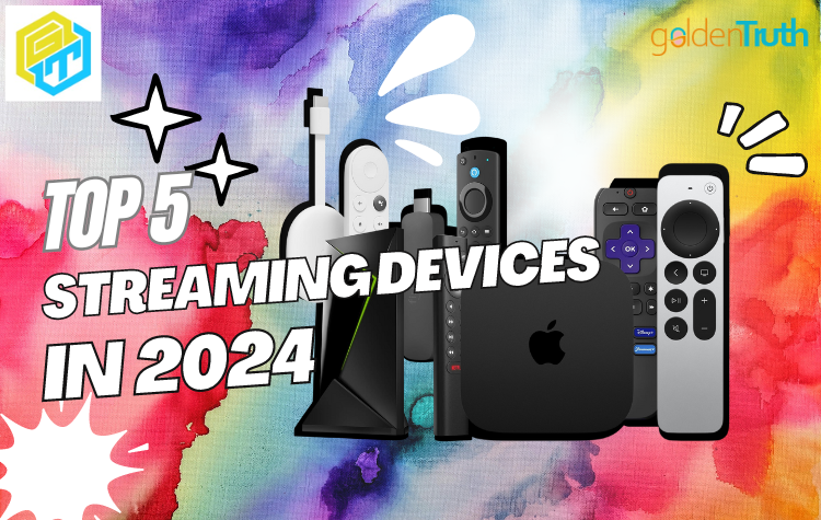 Top 5 Streaming Devices Full Review Of 2024