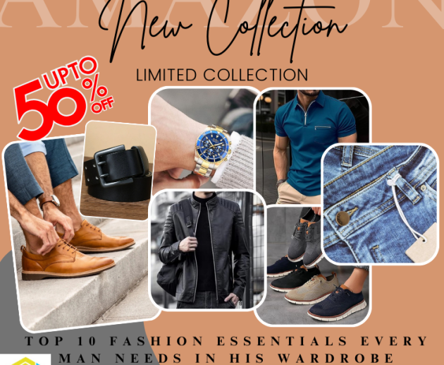 Top 10 Fashion Essentials Every Man Needs in His Wardrobe